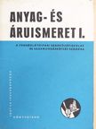 Dr. Csuzy Pálné - Anyag- és áruismeret I. [antikvár]