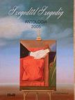 Ágoston Ilona - Szegedtől Szegedig - Antológia 2005 [antikvár]
