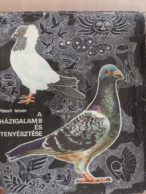 Dr. Péterfi István - A házigalamb és tenyésztése [antikvár]