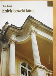 Biró József - Erdély beszélő kövei [antikvár]