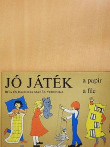 Marék Veronika - Jó játék a papír, a filc [antikvár]