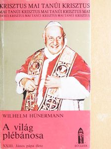 Wilhelm Hünermann - A világ plébánosa [antikvár]