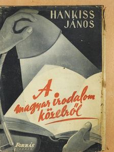 Hankiss János - A magyar irodalom közelről [antikvár]