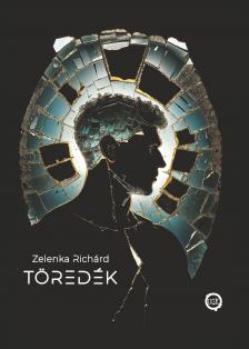 Zelenka Richárd - Töredék [eKönyv: epub, mobi]