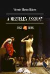 Vicente Blasco Ibánez - A meztelen asszony [eKönyv: epub, mobi]