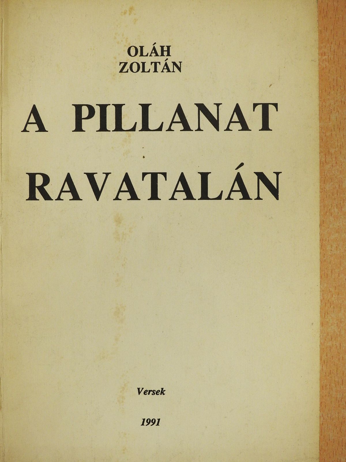Oláh Zoltán - A pillanat ravatalán (dedikált példány) [antikvár]