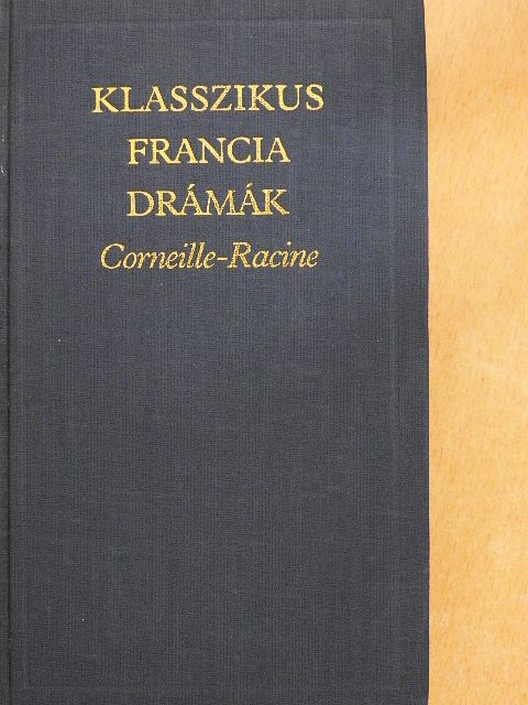 Corneille - Klasszikus francia drámák [antikvár]