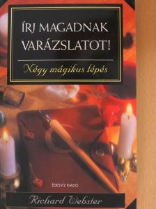 Richard Webster - Írj magadnak varázslatot! [antikvár]