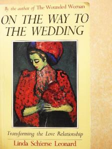 Linda Schierse Leonard - On the Way to the Wedding [antikvár]