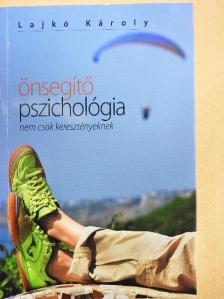 Lajkó Károly - Önsegítő pszichológia [antikvár]