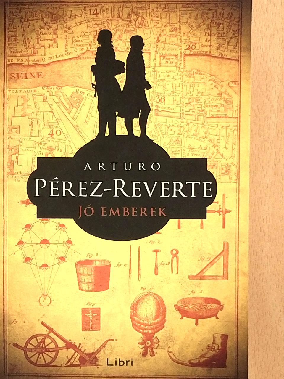 Arturo Pérez-Reverte - Jó emberek [antikvár]