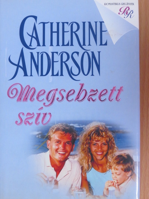 Catherine Anderson - Megsebzett szív [antikvár]