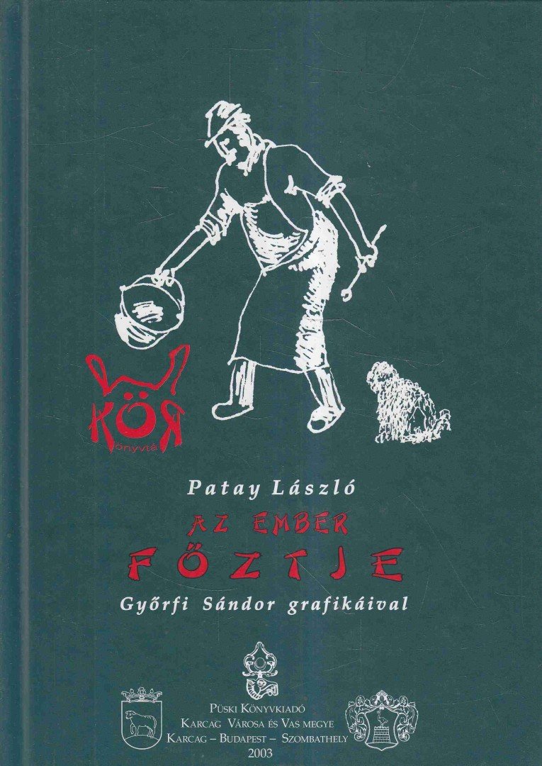 Patay László - Az ember főztje [antikvár]