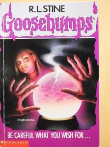 R. L. Stine - Goosebumps - Be Careful  What You Wish For... [antikvár]