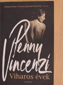 Penny Vincenzi - Viharos évek [antikvár]