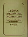 Bánkúti Imre - A Rákóczi-szabadságharc dokumentumai 1703-1704 [antikvár]