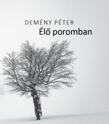 Demény Péter - Élő poromban