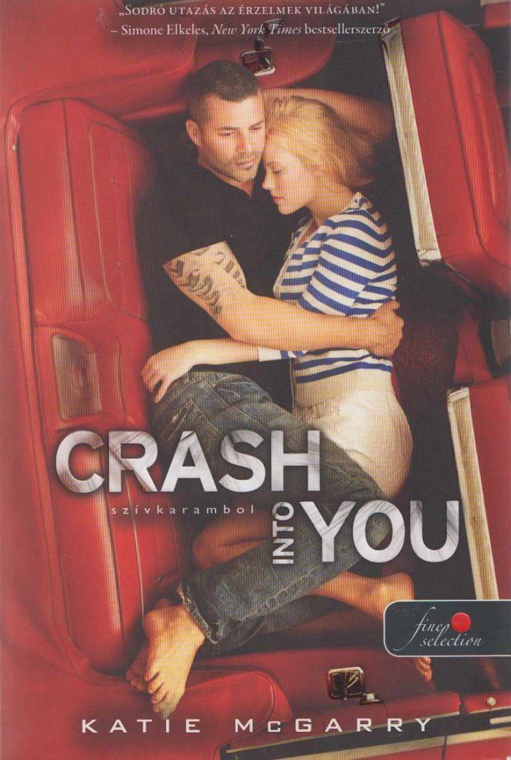 Katie McGarry - Crash Into You - Szívkarambol [antikvár]