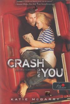Katie McGarry - Crash Into You - Szívkarambol [antikvár]