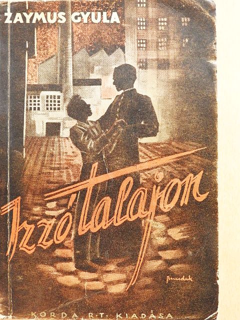 Zaymus Gyula - Izzó talajon [antikvár]