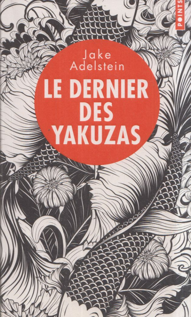 Jake Adelstein - Le dernier des yakuzas [antikvár]