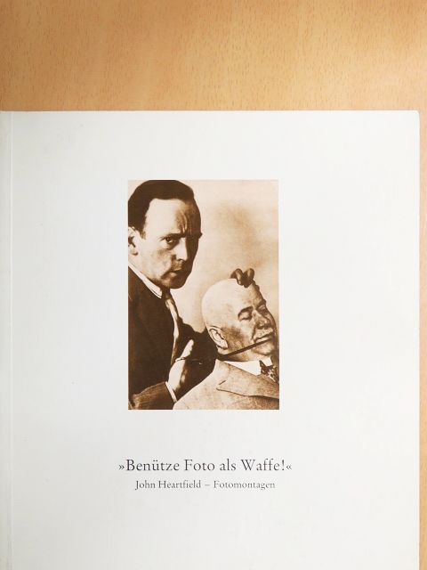 Bernhard Koßmann - »Benütze Foto als Waffe!« [antikvár]