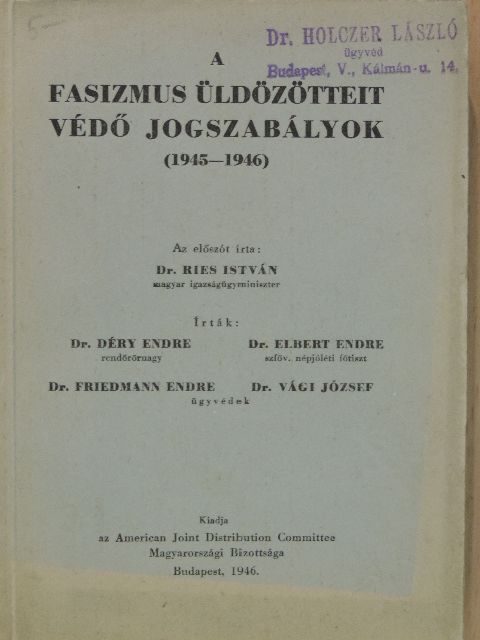 Dr. Déry Endre - A fasizmus üldözötteit védő jogszabályok [antikvár]