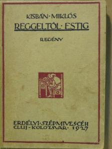 Kisbán Miklós - Reggeltől estig [antikvár]