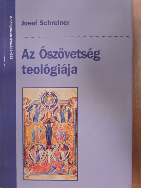 Josef Schreiner - Az Ószövetség teológiája [antikvár]