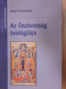 Josef Schreiner - Az Ószövetség teológiája [antikvár]