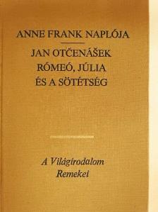 Anne Frank - Anne Frank naplója/Rómeó, Júlia és a sötétség [antikvár]