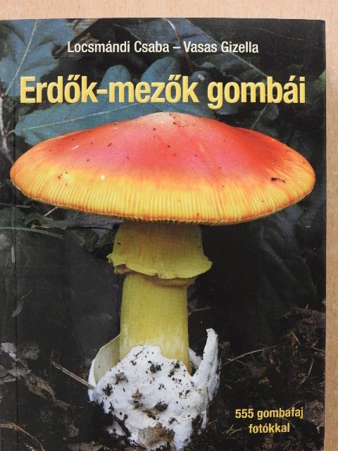 Locsmándi Csaba - Erdők-mezők gombái [antikvár]