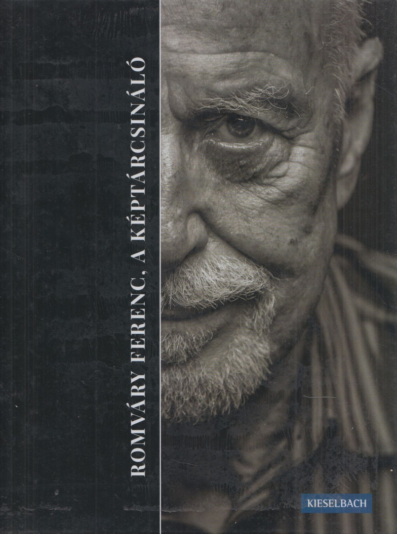 ROMVÁRY FERENC - Romváry Ferenc, a képtárcsináló [antikvár]