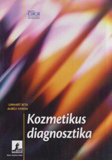 Linhart Rita, Aubéli Vanda - Kozmetikus diagnosztika [antikvár]