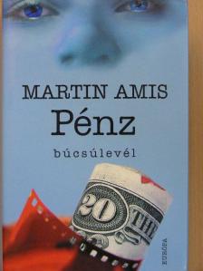 Martin Amis - Pénz [antikvár]