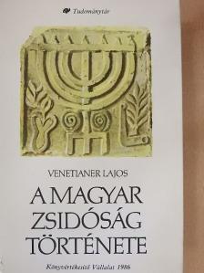 Venetianer Lajos - A magyar zsidóság története [antikvár]