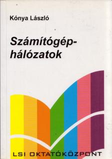 Kónya László - Számítógép-hálózatok [antikvár]