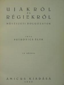 Petrovics Elek - Ujakról és régiekről [antikvár]