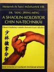 Dr. Yang Jwing-Ming - A Shaolin-kolostor Chin Na-technikái [antikvár]