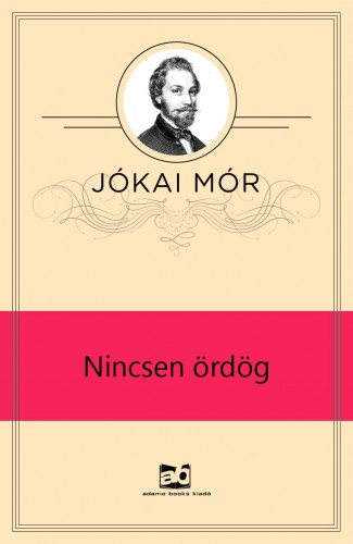 JÓKAI MÓR - Nincsen ördög [eKönyv: epub, mobi]