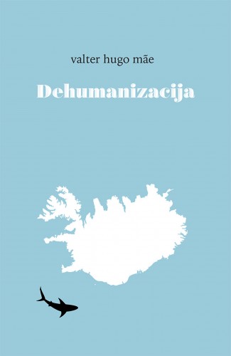 Tanja Tarbuk valter hugo mae, - Dehumanizacija [eKönyv: epub, mobi]