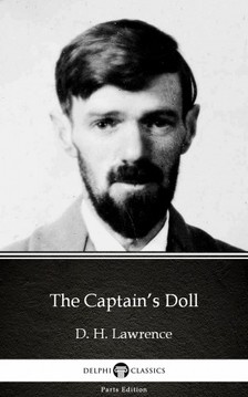 Delphi Classics D. H. Lawrence, - The Captain's Doll by D. H. Lawrence (Illustrated) [eKönyv: epub, mobi]