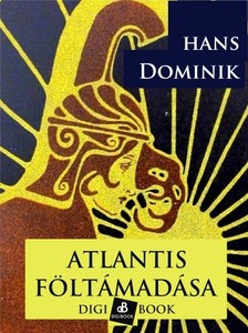 Dominik, Hans - Atlantis föltámadása [eKönyv: epub, mobi]