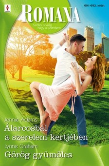 Graham Jennie Adams; Lynne - Romana 691.-692. - Álarcosbál a szerelem kertjében; Görög gyümölcs [eKönyv: epub, mobi]