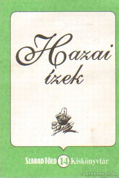 Hazai ízek [antikvár]