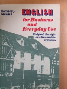 Dr. Radványi Tamás - English for Business and Everyday Use [antikvár]