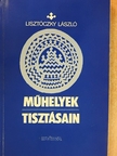 Lisztóczky László - Műhelyek tisztásain [antikvár]