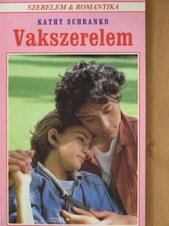 Kathy Schranko - Vakszerelem [antikvár]