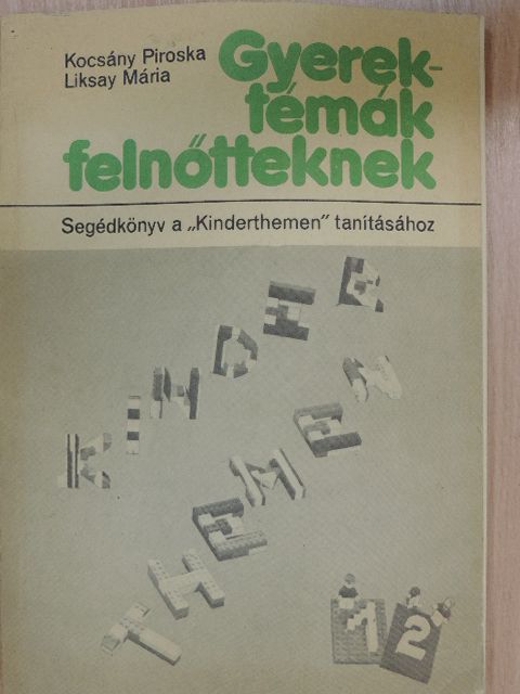 Kocsány Piroska - Gyerektémák felnőtteknek [antikvár]