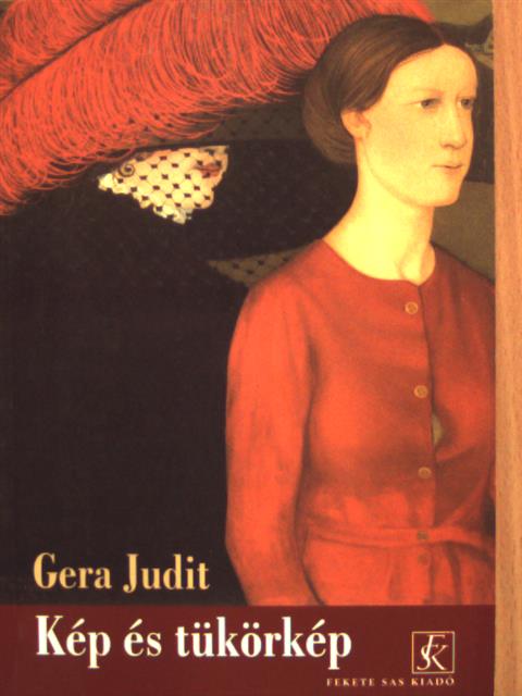 Gera Judit - Kép és tükörkép [antikvár]